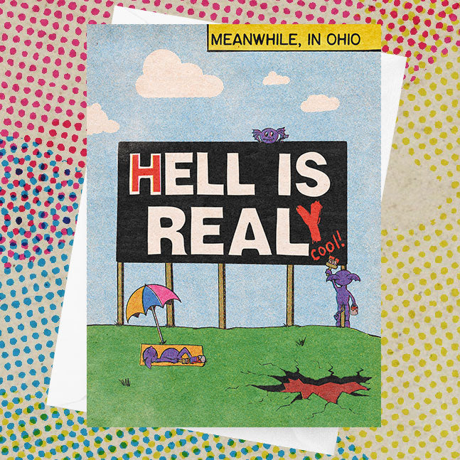 Hell is Real(ly Cool)